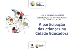 Município de Coimbra assinala Dia Internacional da Cidade Educadora de 28 a 30 de novembro