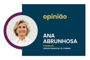 Artigo de opinião de Ana Abrunhosa | Coimbra: o rio que nos une (I)