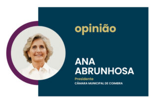 Artigo de opinião de Ana Abrunhosa | Coimbra: a colina que nos liga (II)