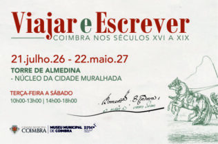 Exposição “Viajar e Escrever – Coimbra nos séculos XVI a XIX” inaugura na Torre de Almedina na próxima semana
